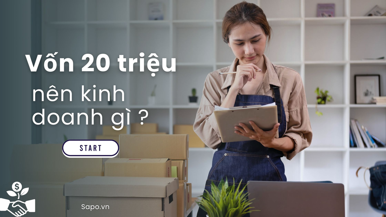 Vốn 20 triệu nên kinh doanh gì có lời nhất 2024?