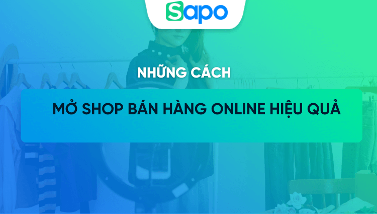 3 cách mở shop bán hàng online hiệu quả cao
