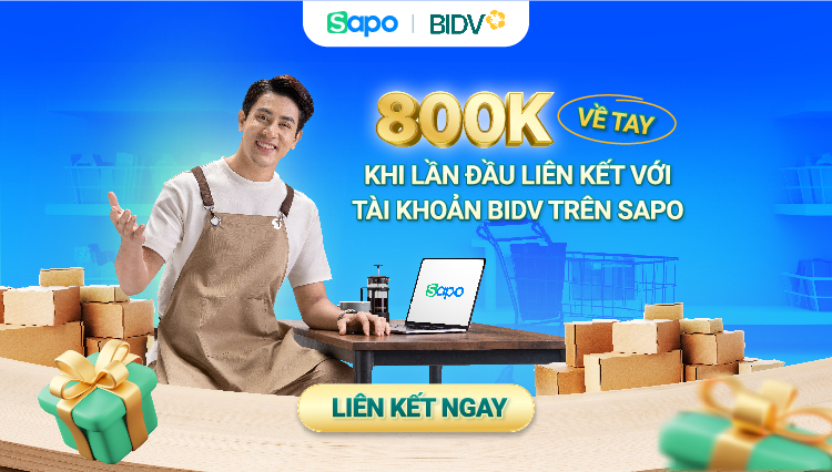 Hoàn tới 800K khi lần đầu tiên kết nối tài khoản BIDV trên Sapo