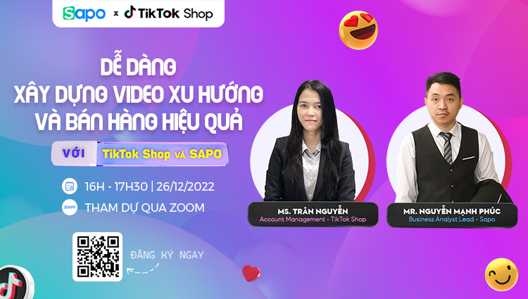 Webinar: Dễ dàng xây dựng video xu hướng để bán hàng hiệu quả với TikTok Shop & Sapo