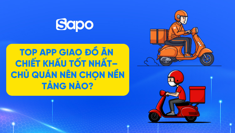 Top app giao đồ ăn chiết khấu tối ưu 2026 – chủ quán nên chọn nền tảng nào để không bị "ăn %"?