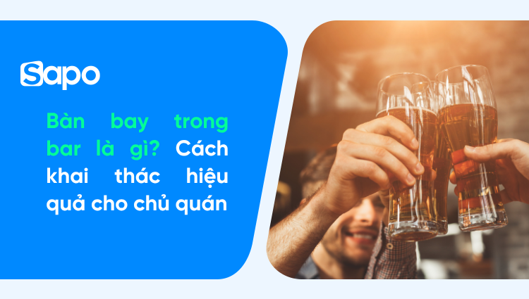 Bàn bay trong bar là gì? Cách khai thác hiệu quả cho chủ quán