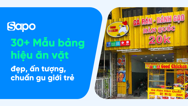 30+ Mẫu thiết kế bảng hiệu ăn vặt đẹp, ấn tượng, nhìn là thèm