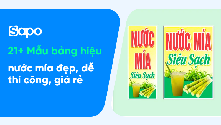 21+ Mẫu bảng hiệu nước mía đẹp, dễ thi công, giá rẻ