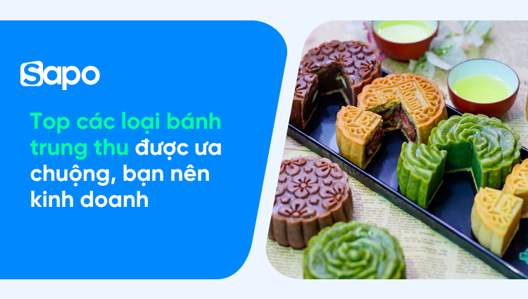 Top 10 loại bánh trung thu được ưa chuộng năm 2026 bạn nên kinh doanh