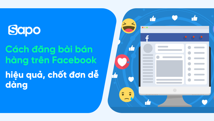 Bật mí 12 cách đăng bài bán hàng trên Facebook chốt nghìn đơn