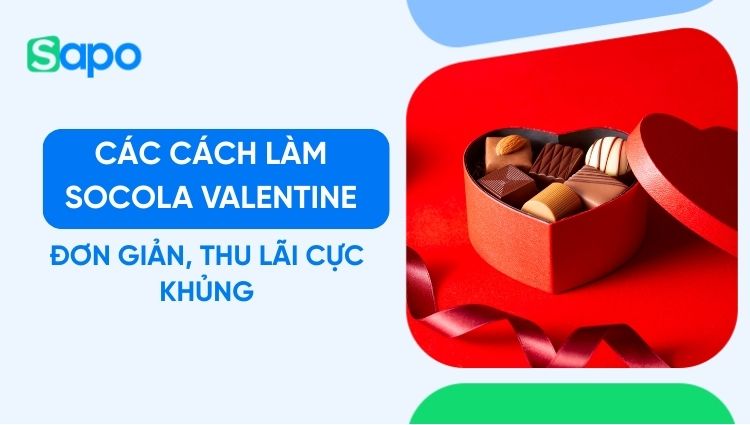 5 Cách làm socola Valentine đơn giản, thu lãi cực khủng