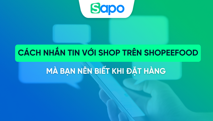 Cách nhắn tin với shop trên Shopee Food mà bạn nên biết khi đặt hàng