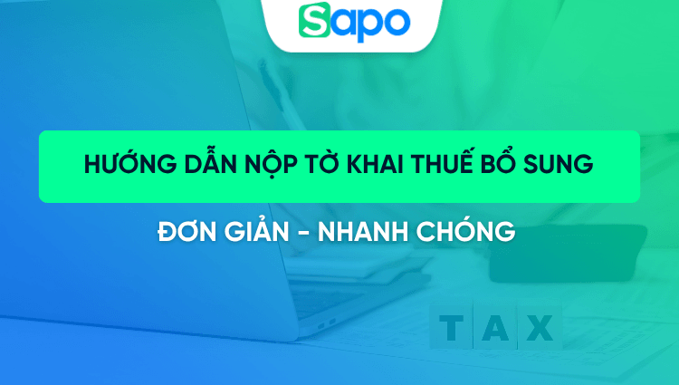 Hướng dẫn cách nộp tờ khai bổ sung online cho hộ kinh doanh 2026