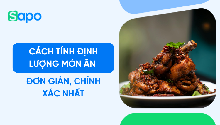 Cách tính định lượng món ăn đơn giản, chính xác nhất