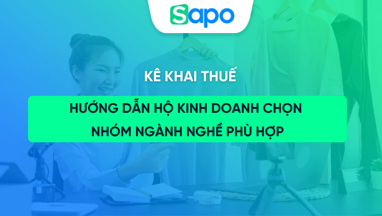 Hướng dẫn hộ kinh doanh chọn nhóm ngành nghề khi kê khai thuế 2026
