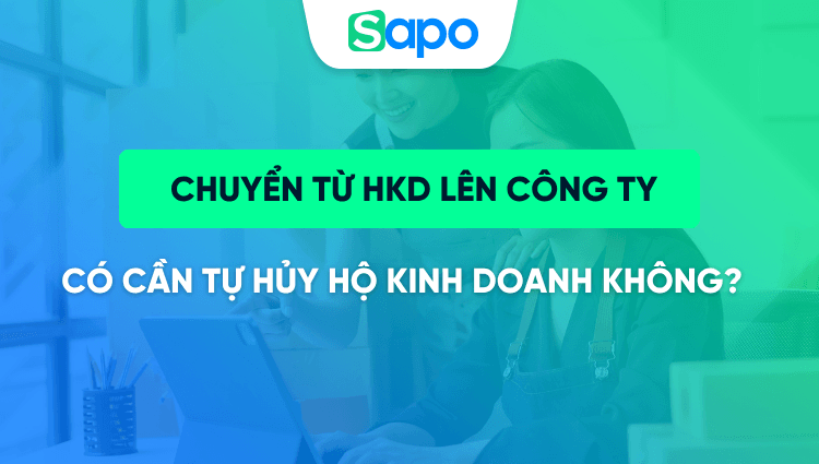 Chuyển đổi từ Hộ kinh doanh lên công ty có cần tự hủy hộ kinh doanh không?