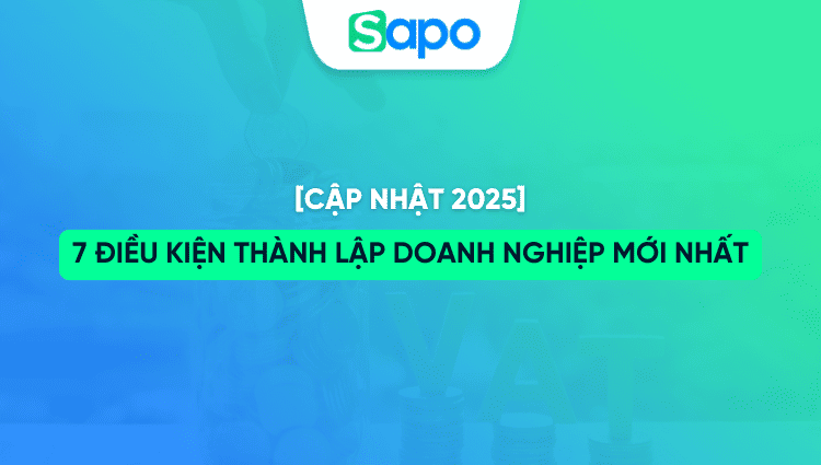 7 Điều kiện thành lập doanh nghiệp mới nhất