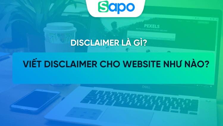 Disclaimer là gì? Viết disclaimer cho website như nào?
