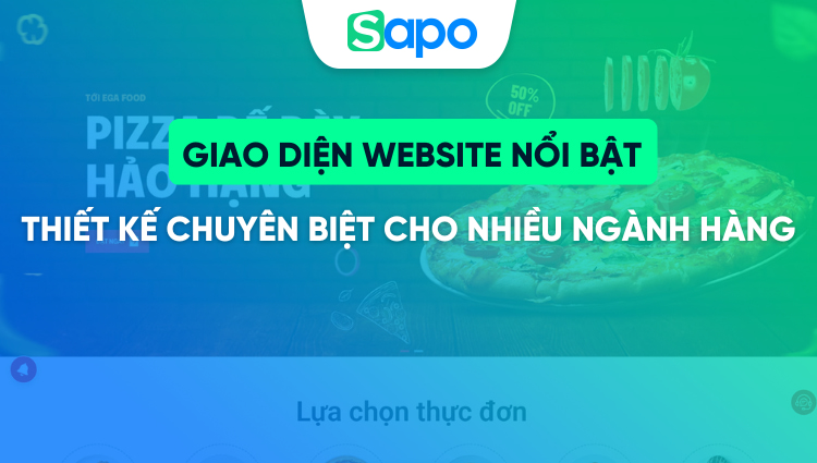 Giao diện website nổi bật thiết kế chuyên biệt cho nhiều ngành hàng