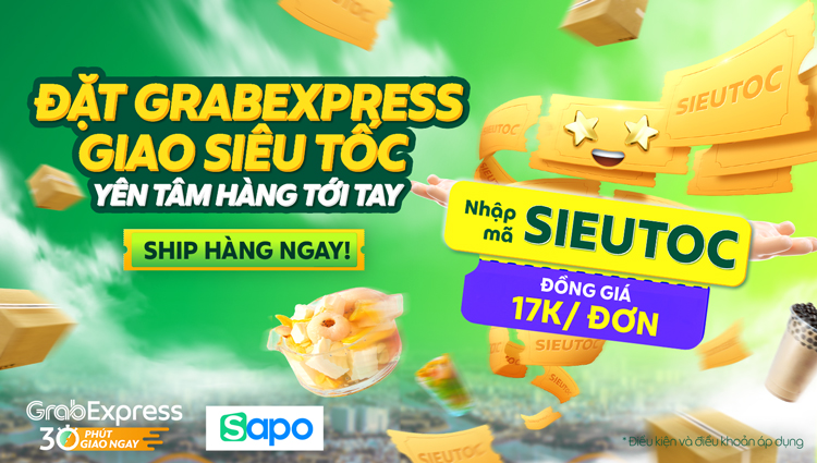 Ưu đãi cực sốc! Đồng giá 17k/đơn Grab Express trên Sapo