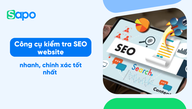 10 công cụ kiểm tra SEO website nhanh, chính xác năm 2026