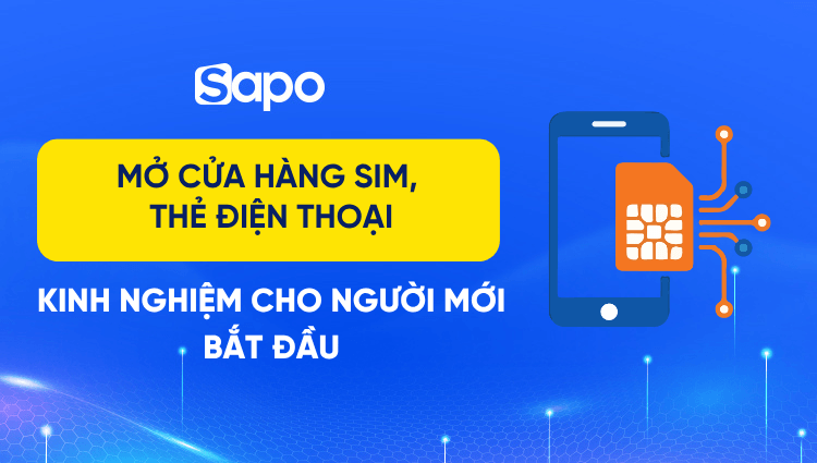 Kinh nghiệm mở cửa hàng sim thẻ điện thoại cho người mới bắt đầu