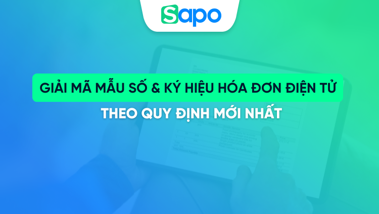Giải mã mẫu số & ký hiệu hóa đơn điện tử theo quy định mới nhất