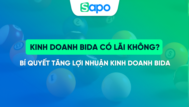 Kinh doanh bida có lãi không? Bí kíp tăng lợi nhuận kinh doanh bida