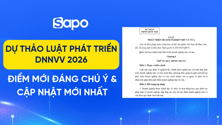 Dự thảo Luật Phát triển DNNVV 2026: 7 điểm mới đáng chú ý & Cập nhật mới nhất