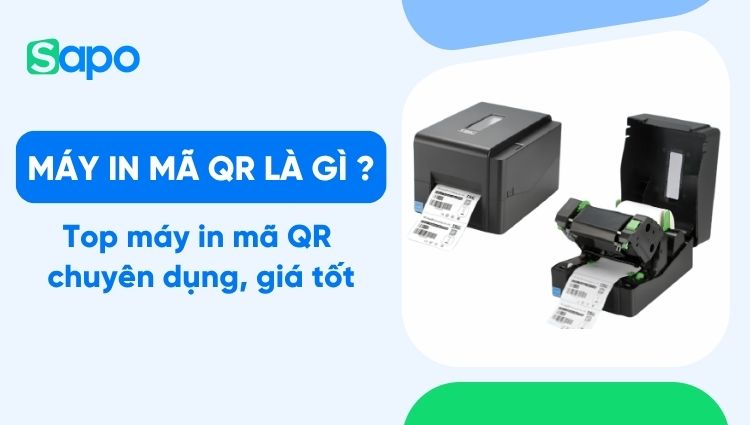 Máy in mã QR là gì? Top máy in mã QR chuyên dụng, giá tốt