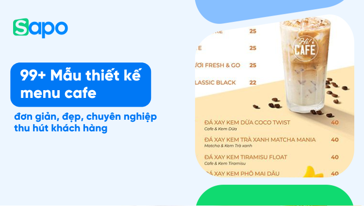 99+ Mẫu thiết kế menu cafe đơn giản, đẹp, chuyên nghiệp thu hút khách hàng