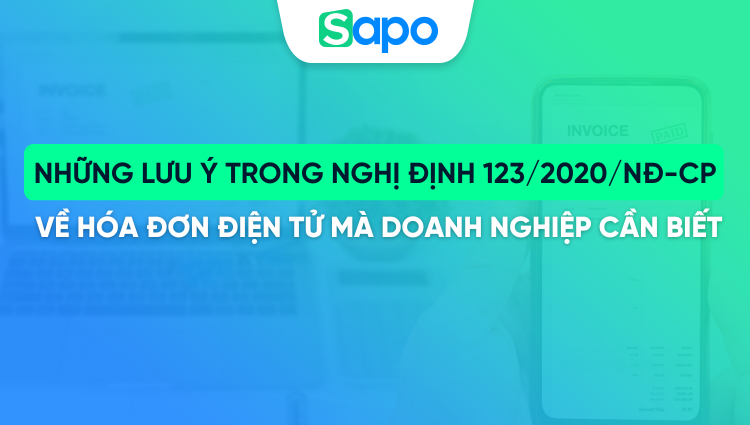 Những lưu ý trong Nghị định 123/2020/NĐ-CP về hóa đơn điện tử mà doanh nghiệp cần biết