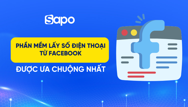 Top 6 phần mềm lấy số điện thoại từ Facebook được ưa chuộng 2026
