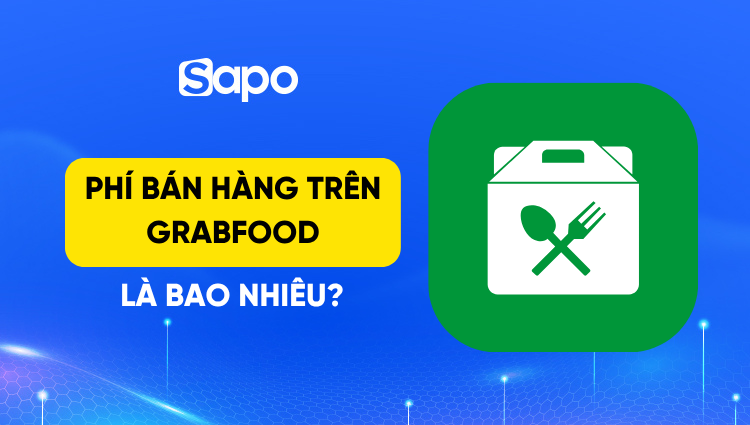 Phí bán hàng trên GrabFood là bao nhiêu?