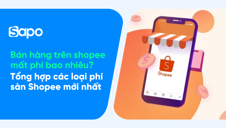 (Mới nhất) Tổng hợp phí sàn Shopee mới nhất 2026