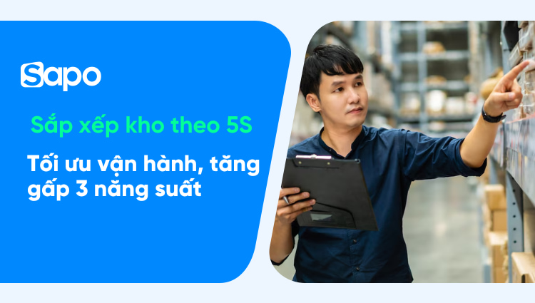 Phương pháp sắp xếp kho theo 5S mà nhiều chủ cửa hàng chưa chắc đã biết