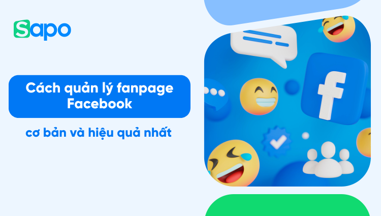 Top 5+ cách quản lý fanpage Facebook cơ bản và hiệu quả dành cho người kinh doanh