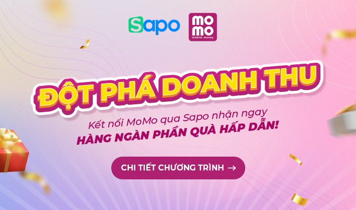 Đột phá doanh thu - Kết nối MoMo qua Sapo nhận ngay hàng ngàn phần quà hấp dẫn