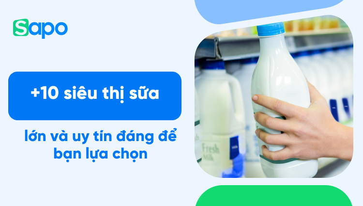 10 siêu thị sữa uy tín và chất lượng