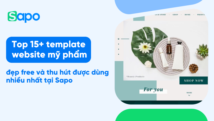Top 15 template website mỹ phẩm đẹp free và thu hút được nhiều người dùng tại Sapo
