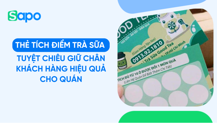 Thẻ tích điểm trà sữa - Tuyệt chiêu giữ chân khách hàng hiệu quả cho quán