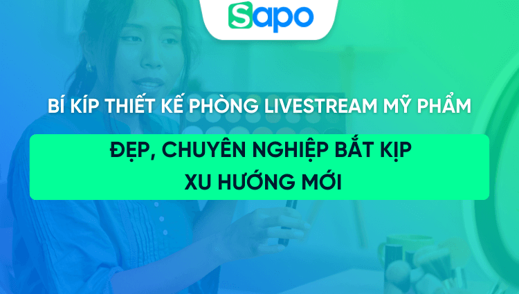 Bí kíp thiết kế phòng livestream mỹ phẩm đẹp, chuyên nghiệp xu hướng mới