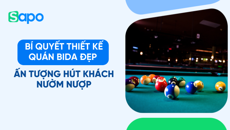 50+ Mẫu thiết kế quán bida đẹp, ấn tượng, hút khách nườm nượp