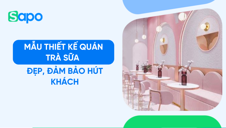 50+ Mẫu thiết kế quán trà sữa đẹp, đảm bảo hút khách 2026