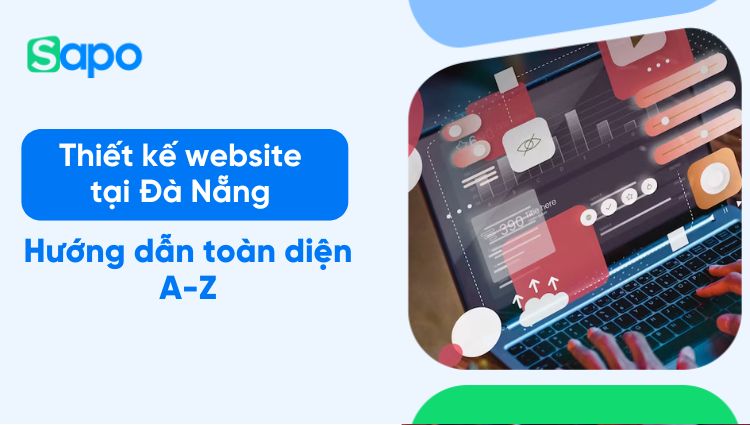 Thiết kế website Đà Nẵng - Hướng dẫn toàn diện A-Z