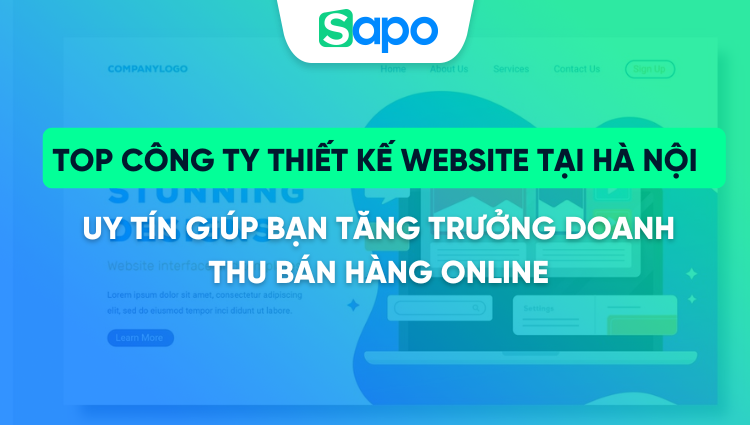 5 Công ty thiết kế website tại Hà Nội uy tín giúp bạn tăng trưởng doanh thu bán hàng online