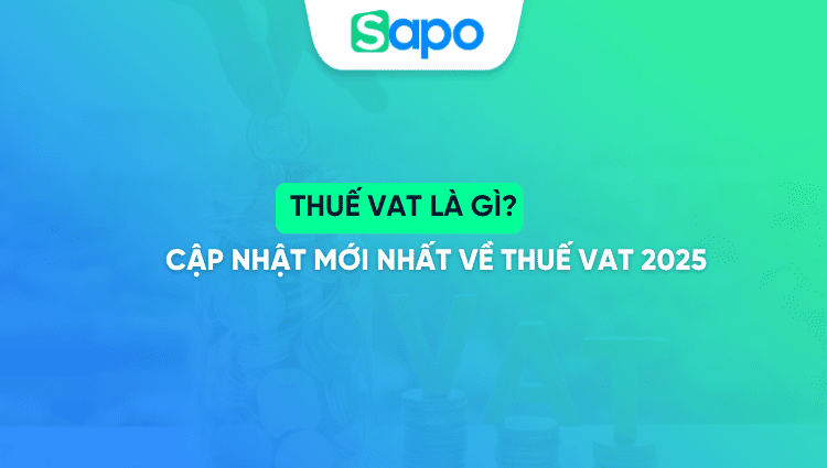 Thuế VAT là gì? Cập nhật mới nhất về thuế VAT 2025