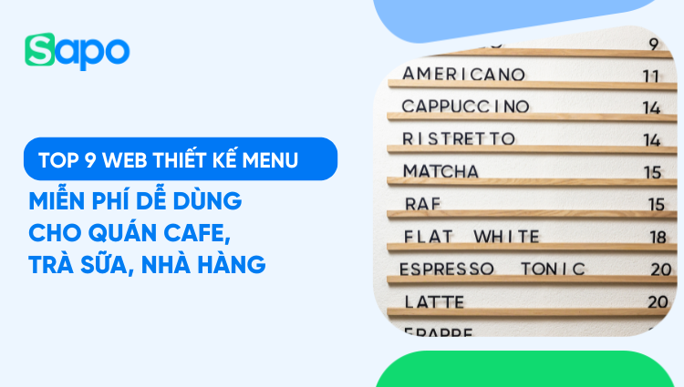 Top 9 phần mềm, web thiết kế menu miễn phí dễ dùng cho quán cafe, trà sữa, nhà hàng