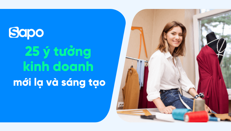 25 ý tưởng kinh doanh mới lạ và sáng tạo sẽ hốt bạc năm 2026