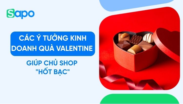 Top các ý tưởng kinh doanh quà Valentine giúp các chủ shop "hốt bạc"