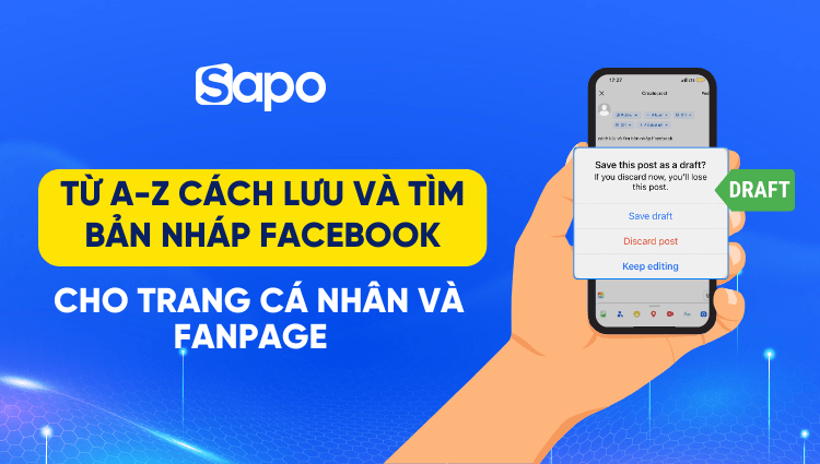 Hướng dẫn cách lưu và tìm lại bản nháp Facebook