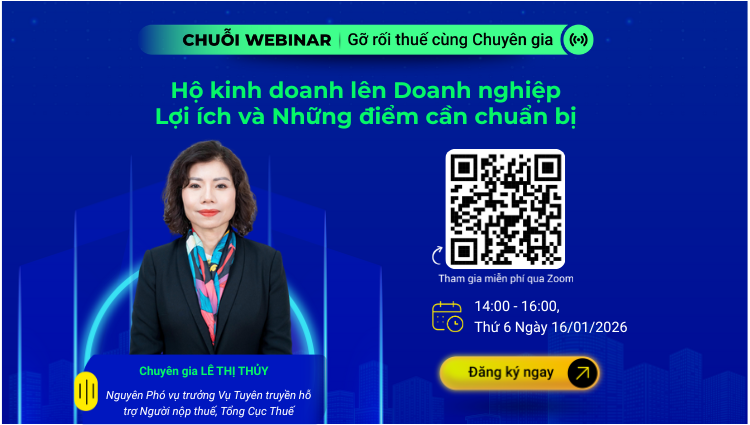 Webinar “Hộ kinh doanh lên Doanh nghiệp: Lợi ích & Những điểm cần chuẩn bị”