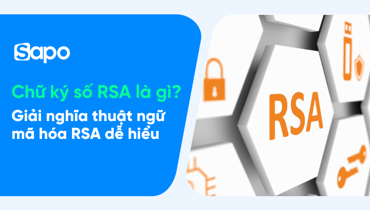 RSA là gì? Vai trò trong chữ ký số RSA