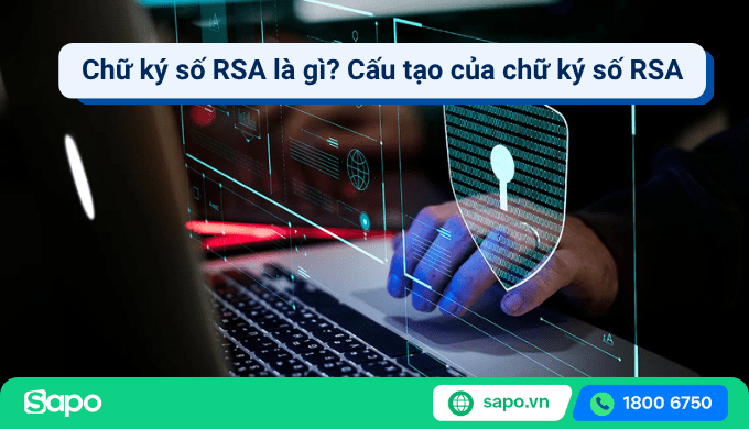 Chữ ký số RSA là gì? Cấu tạo của chữ ký số RSA